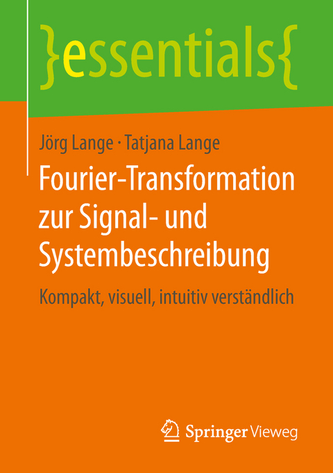 Fourier-Transformation zur Signal- und Systembeschreibung - Jörg Lange, Tatjana Lange