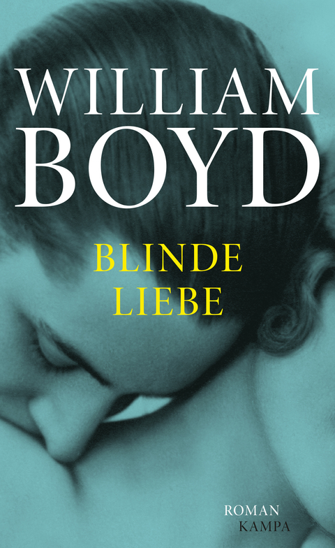 Blinde Liebe - William Boyd