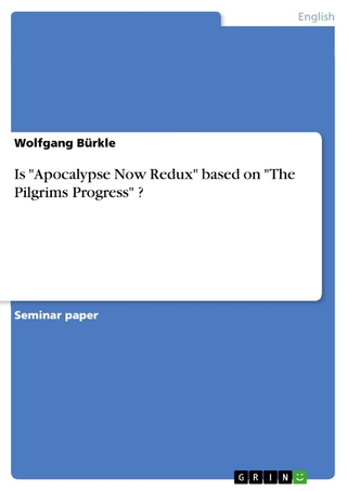 Is 'Apocalypse Now Redux' based on 'The Pilgrims Progress' ? - Wolfgang Bürkle