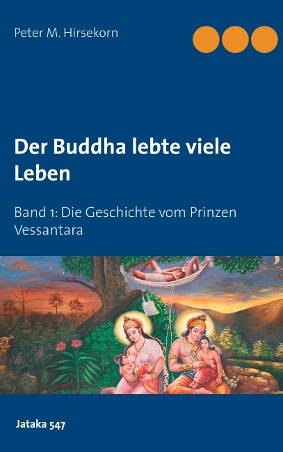 Buddha lebte viele Leben - Peter M. Hirsekorn