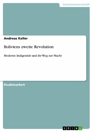 Boliviens zweite Revolution - Andreas Keller