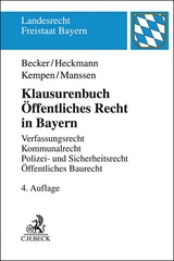 Klausurenbuch Öffentliches Recht in Bayern - Becker, Ulrich; Heckmann, Dirk; Kempen, Bernhard; Manssen, Gerrit