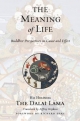 The Meaning of Life: Buddhist Perspectives on Cause and Effect Dalai Lama Author