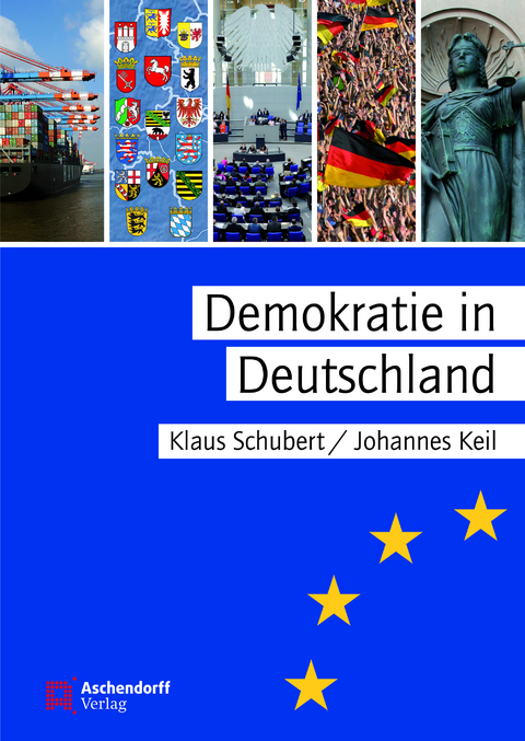 Demokratie in Deutschland - Klaus Schubert, Johannes Keil