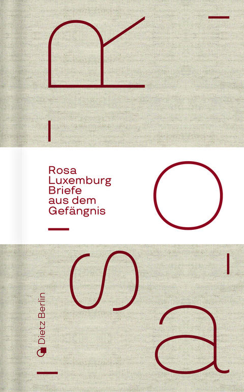 Briefe aus dem Gefängnis - Rosa Luxemburg