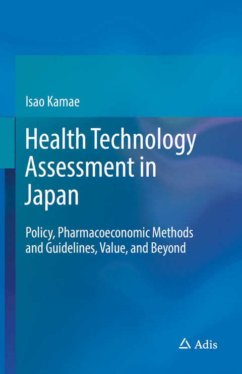 Health Technology Assessment in Japan - Isao Kamae