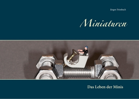 Miniaturen - Jürgen Trimbach