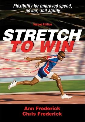 Stretch to Win - Ann Marie Frederick, Christopher Frederick