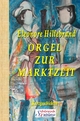 Orgel zur Marktzeit - Eleonore Hillebrand