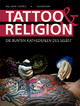 Tattoo & Religion: Die bunten Kathedralen des Selbst