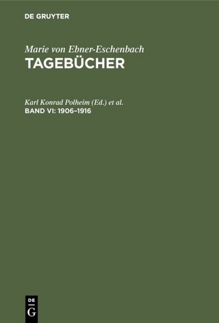 Marie von Ebner-Eschenbach: Tagebücher / 1906?1916 - Karl Konrad Polheim; Norbert Gabriel