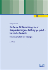 Kaufleute für Büromanagement: Das praxisbezogene Prüfungsgespräch - klassische Variante - Heß, Ute; Schubert, Michaela