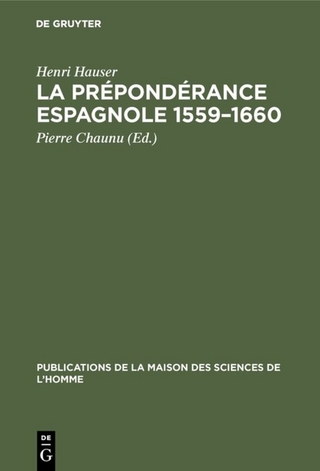 La prépondérance espagnole 1559?1660 - Henri Hauser; Pierre Chaunu