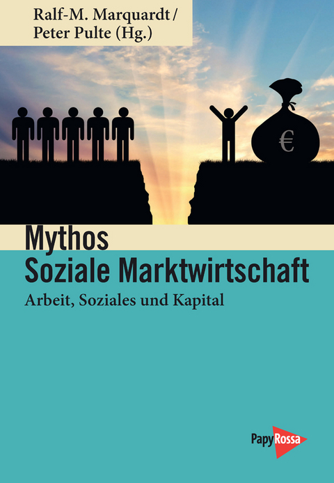 Mythos Soziale Marktwirtschaft - 