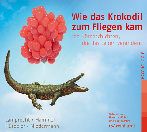 Wie das Krokodil zum Fliegen kam (Hörbuch) - Katharina Lamprecht, Stefan Hammel, Adrian Hürzeler, Martin Niedermann