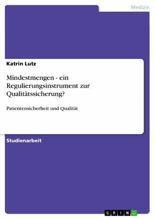 Mindestmengen - ein Regulierungsinstrument zur Qualitätssicherung? - Katrin Lutz