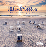 HOLIDAY Reisebuch: Urlaub? Offline! - Christine Lendt