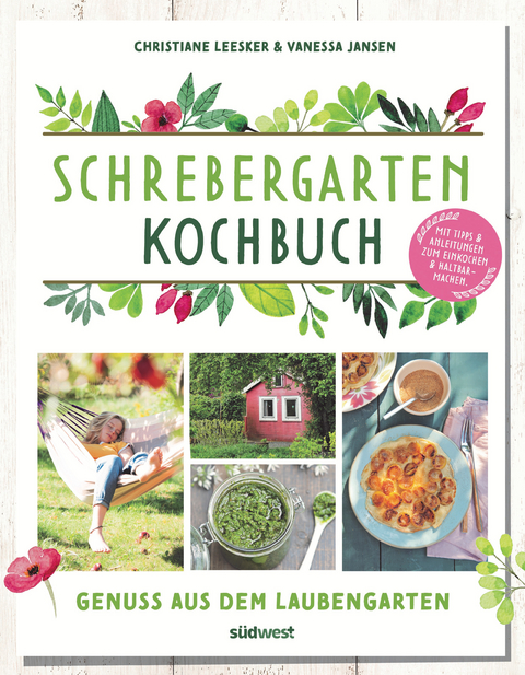 Schrebergarten-Kochbuch - Christiane Leesker, Vanessa Jansen