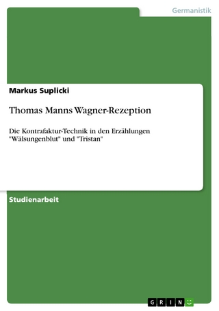 Thomas Manns Wagner-Rezeption - Markus Suplicki
