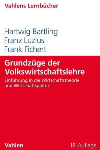 Grundzüge der Volkswirtschaftslehre - Hartwig Bartling; Franz Luzius; Frank Fichert