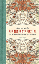 Reporterstreifzüge - Hugo von Kupffer
