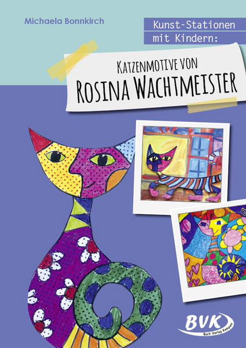 Kunst-Stationen mit Kindern: Katzenmotive von Rosina Wachtmeister - Michaela Bonnkirch