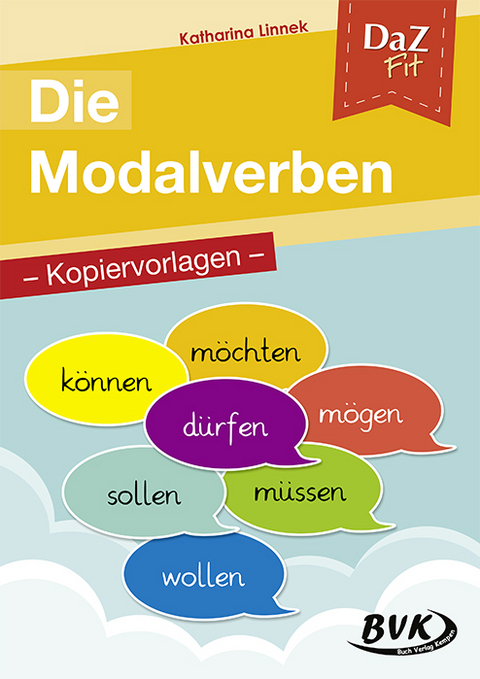 DaZ Fit: Die Modalverben – Kopiervorlagen - Katharina Linnek