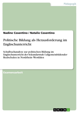 Politische Bildung als Herausforderung im Englischunterricht - Nadine Cosentino; Natalie Cosentino