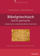 Bibelgriechisch leicht gemacht - Häußer, Detlef; Haubeck, Wilfrid