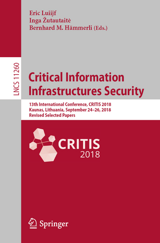 Critical Information Infrastructures Security - Eric Luiijf; Inga ?utautait?; Bernhard M. Hämmerli