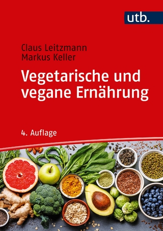 Vegetarische und vegane Ernährung - Claus Leitzmann; Markus Keller