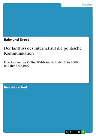 Der Einfluss des Internet auf die politische Kommunikation - Raimund Drost