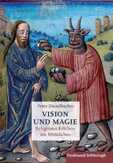 Vision und Magie - Peter Dinzelbacher