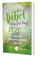 Die Bibel Tag für Tag 2020 / Großausgabe: Ich glaube, hilf meinem Unglauben(Mk 9,24)