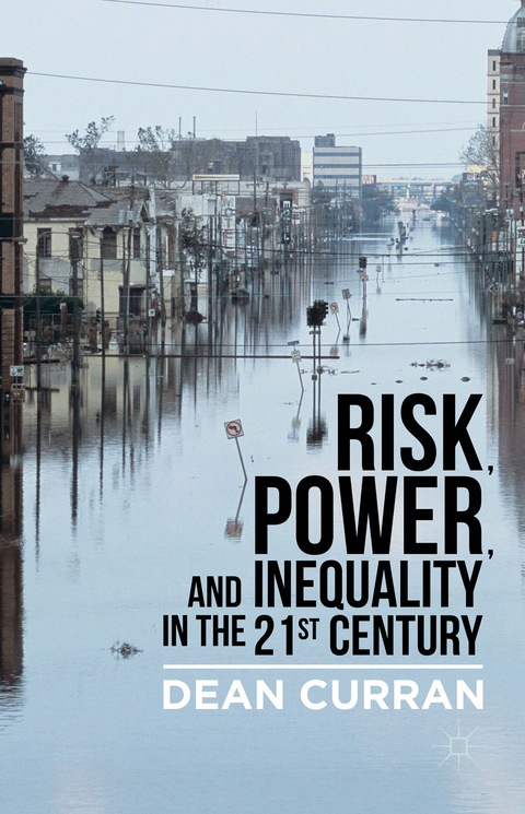 Risk, Power, and Inequality in the 21st Century - D. Curran