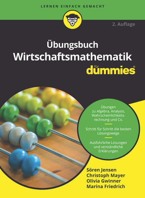 Übungsbuch Wirtschaftsmathematik für Dummies - Sören Jensen, Christoph Mayer, Olivia Gwinner, Marina Friedrich