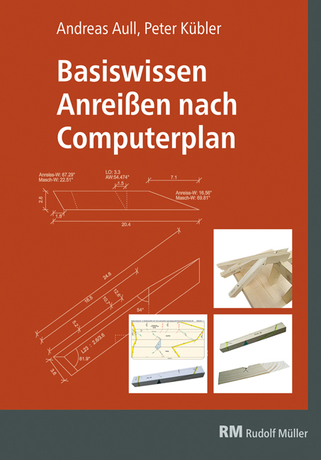 Basiswissen Anreißen nach Computerplan - Andreas Aull, Peter Kübler