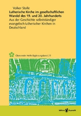 Lutherische Kirche im gesellschaftlichen Wandel des 19. und 20. Jahrhunderts - Volker Stolle
