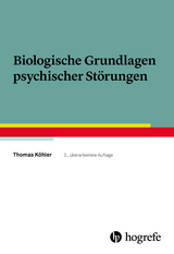 Biologische Grundlagen psychischer Störungen - Thomas Köhler