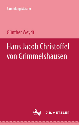 Hans Jacob Christoffel von Grimmelshausen - Günther Weydt
