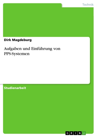 Aufgaben und Einführung von PPS-Systemen - Dirk Magdeburg
