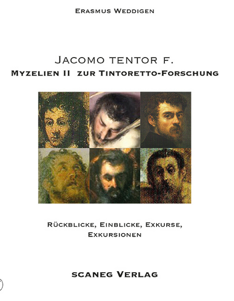 JACOMO TENTOR F. MYZELIEN I+II zur TINTORETTO-FORSCHUNG - Erasmus Weddigen