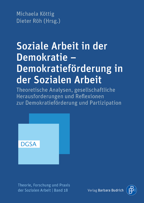 Soziale Arbeit in der Demokratie – Demokratieförderung in der Sozialen Arbeit - 