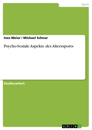 Psycho-Soziale Aspekte des Alterssports - Ines Meier; Michael Schnur