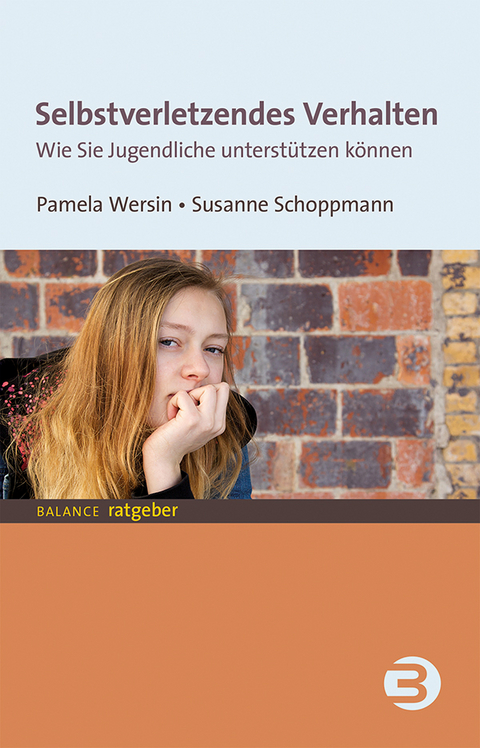 Selbstverletzendes Verhalten - Pamela Wersin, Susanne Schoppmann