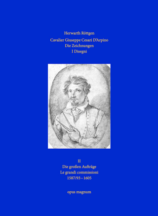 Cavalier Giuseppe Cesari D'Arpino - Die Zeichnungen 2 - I Disegni 2 - Herwarth Röttgen