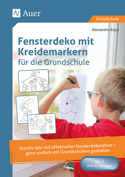 Fensterdeko Mit Kreidemarkern Fur Die Grundschule Von Alexandra Kapp Isbn 978 3 403 033 7 Bei Lehmanns Online Kaufen Lehmanns De