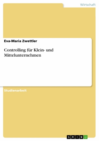 Controlling für Klein- und Mittelunternehmen - Eva-Maria Zwettler