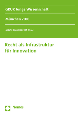 Recht als Infrastruktur für Innovation - Lena Maute; Mark-Oliver Mackenrodt
