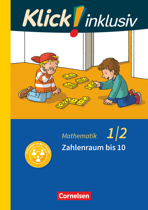 Klick! inklusiv - Grundschule / Förderschule - Mathematik - 1./2. Schuljahr - Petra Franz, Silvia Weisse, Silke Burkhart